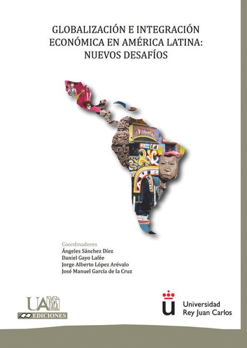 Globalizacion E Integracion Economica En America Latina: ...