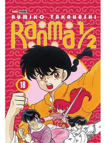 Ranma 1/2 N.18, De Rumiko Takahashi., Vol. 18.0. Editorial Panini, Tapa Blanda En Español, 2021