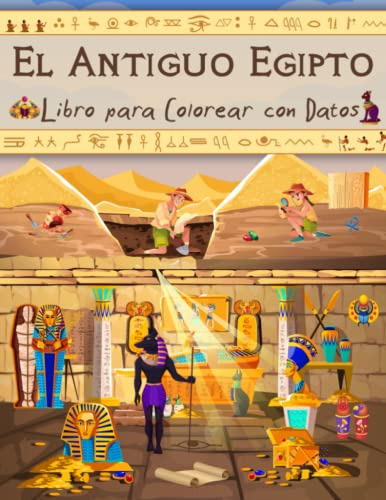 El Antiguo Egipto Libro Para Colorear Con Datos: Civilizacio