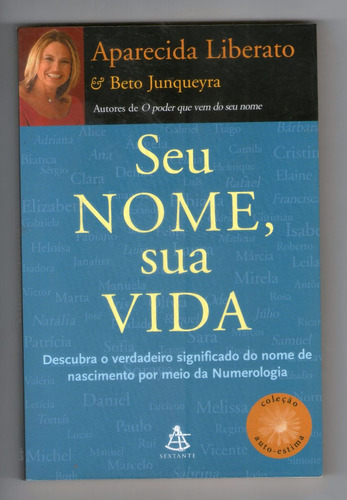 Seu Nome, Sua Vida - O Verdadeiro Significado Do Seu Nome