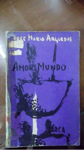 Libro Amor Mundo  José María Arguedas