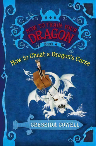 How To Cheat A Dragon's Curse - How To Train Your Dragon 4, de Cowell, Cressida. Editorial Little Brown Usa, tapa blanda en inglés internacional, 2010