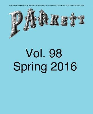 Libro Parkett No. 98: Ed Atkins, Theaster Gates, Lee Kitt...