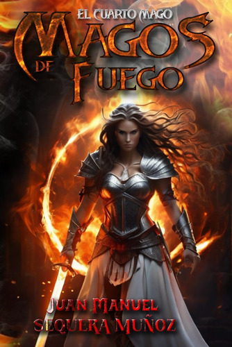 Libro Magos De Fuego El Cuarto Mago (spanish Edition)