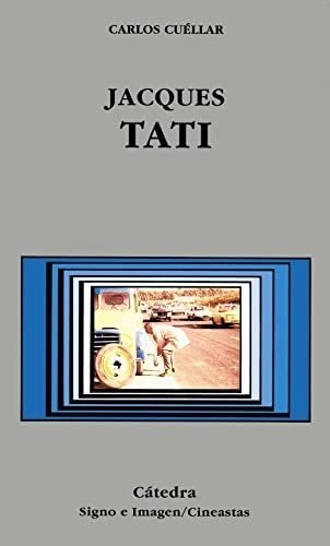 Jacques Tati (signo E Imagen - Signo E Imagen. Cineastas)