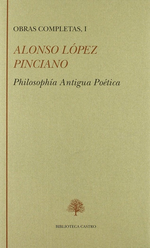 Philosophia Antigua Poãâ©tica, De Lopez Pinciano, Alonso. Editorial Fundación José Antonio De Castro En Español