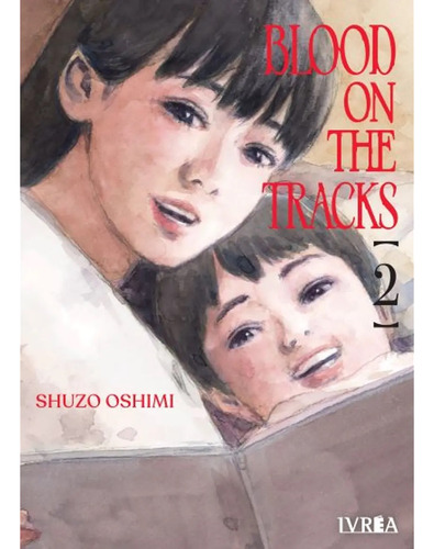 Manga Blood On The Tracks Vol. 02 (ivrea Arg)