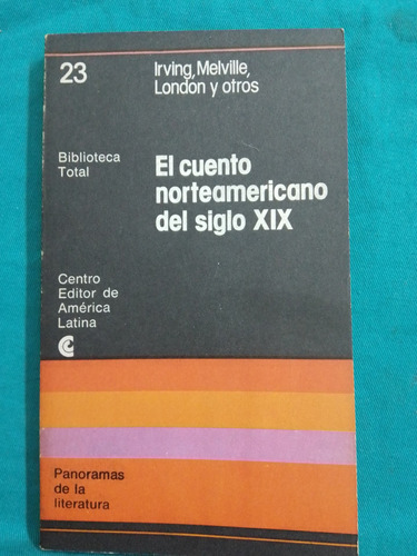 El Cuento Norteamericano Del Siglo Xix - Ceal 1977