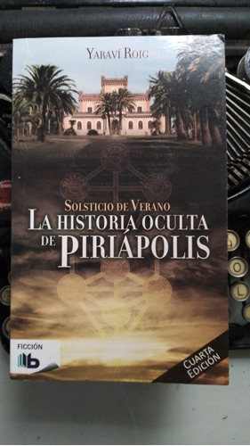 Solsticio De Verano-la Historia Oculta De Piriápolis