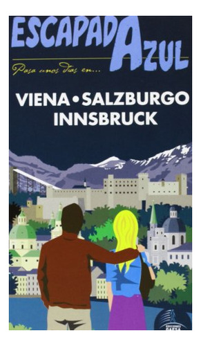 Libro Vienna Salzburgo Innsbruk Escapada Azul 2013 De Guias