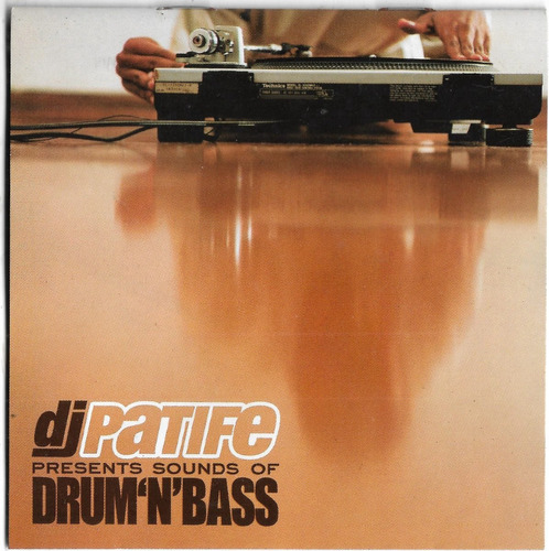 Cd - Dj Patife - Presents Sounds Of Drum 'n' Bass