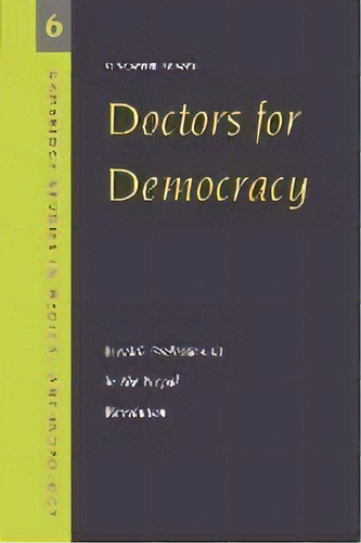 Doctors For Democracy : Health Professionals In The Nepal Revolution, De Vincanne Adams. Editorial Cambridge University Press, Tapa Blanda En Inglés