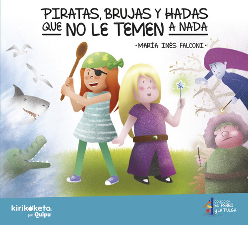 Piratas Brujas Y Hadas Que No Le Temen A Nada - Falconi Mari