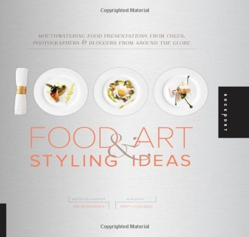 Book : 1,000 Food Art And Styling Ideas: Mouthwatering Fo...