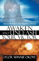 Libro Awaken And Unleash Your Victor : Uncover The Path T...