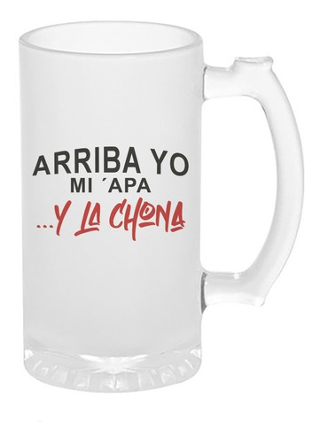 Tarro Cervecero Personalizado La Chona 16oz=473ml, Satinado