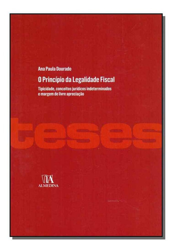 Princípio Da Legalidade Fiscal, O, De Dourado, Ana Paula. Editora Almedina Em Português