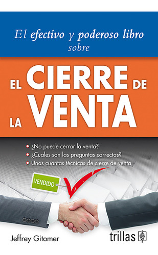 El Cierre De La Venta El Efectivo Y Poderoso Libro Trillas