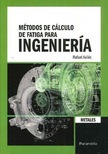 Libro Métodos De Cálculo De Fatiga Para Ingeniería De Rafael