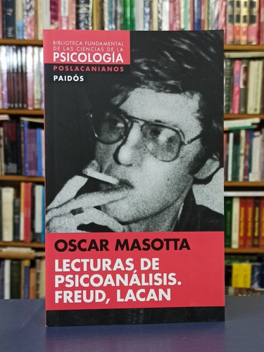 Lecturas De Psicoanálisis Freud, Lacan - Masotta - Paidós