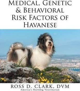 Medical, Genetic & Behavioral Risk Factors Of Havanese - ...