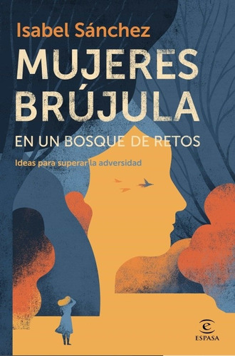 Mujeres Brujula En Un Bosque De Retos. Isabel Sánchez