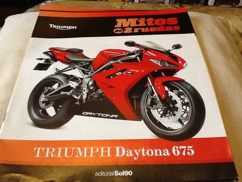 Folleto Moto Triumph Daytona 675   Mitos De 2 Ruedas Lectura