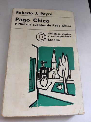 Pago Chico Y Nuevos Cuentos De Pago Chico R. Pairó. Losada