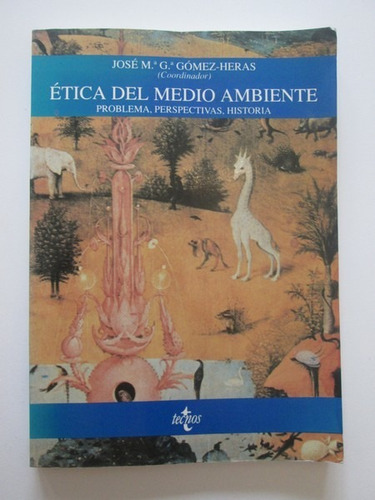 Etica Del Medio Ambiente: Problemas, Perspectivas, Historia