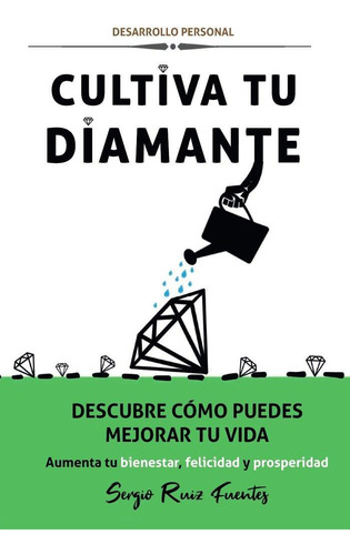 Libro: Cultiva Tu Diamante. Ruiz Fuentes,sergio. Grupo Edito