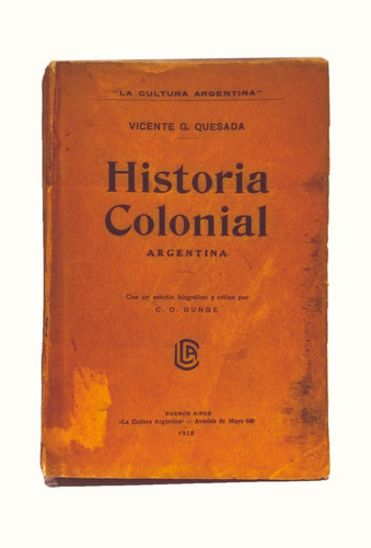 Historia Colonial Argentina, Vicente Quesada, Unico!!