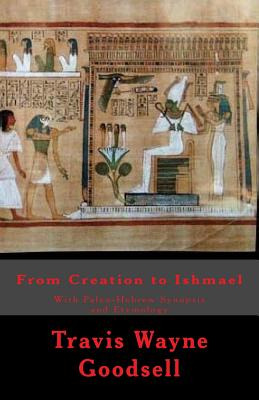 Libro From Creation To Ishmael: With Paleo-hebrew Synopsi...