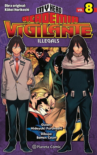 My Hero Academia Vigilante Illegals 8, De Kohei Horikoshi. Editorial Planeta Comic, Tapa Blanda En Español