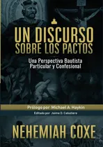 Comprar Un Discurso Sobre Los Pactos, De Nehemiah Coxe Y Otros