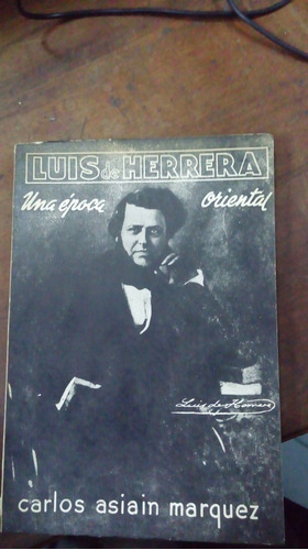 Libro  Luis A. De Herrera Una Época Oriental