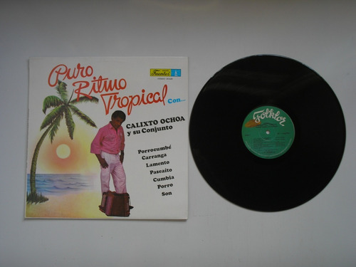 Lp Vinilo Calixto Ochoa Conjunto  Puro Ritmo Tropical 1987