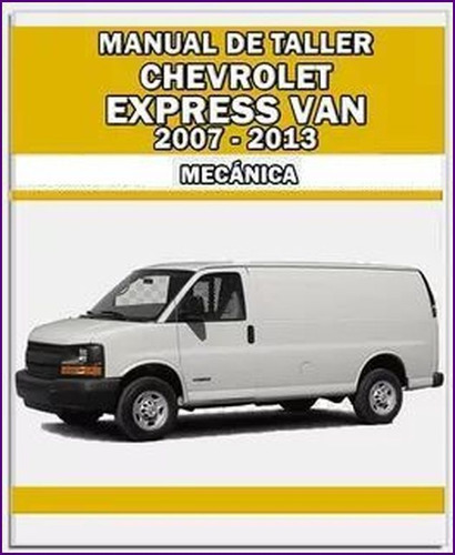 Manual Taller Reparacion Chevrolet Van Express 2003-2012