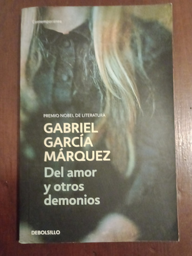 Del Amor Y Otros Demonios. G. García Márquez.