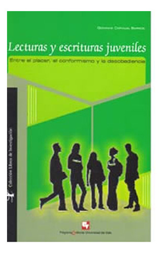 Lecturas Y Escrituras Juveniles. Entre El Placer, El Confor, De Giovanna Carvajal Barrios. Serie 9586706933, Vol. 1. Editorial U. Del Valle, Tapa Blanda, Edición 2008 En Español, 2008