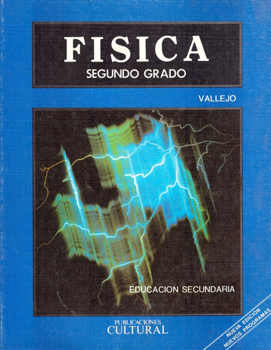 Fisica 2. Secundaria - Vallejo Martinez, Atona Patricia