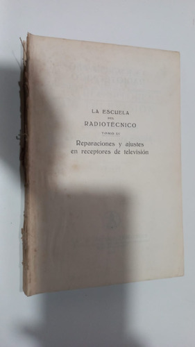 La Escuela Del Radiotécnico Tomo Xv Sánchez-cordovés 1959