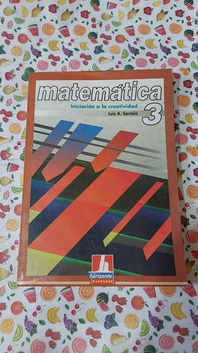 Matematica 3 - Serie Horizonte - Editorial Kapelusz