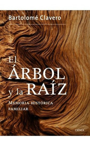 El Árbol Y La Raíz: Memoria Histórica Familar (contrastes)