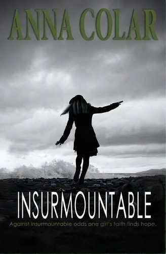 Insurmountable, De Anna Colar. Editorial Bush Publishing, Tapa Blanda En Inglés