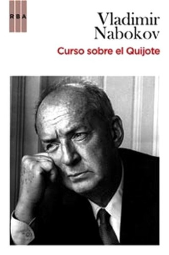 Curso Sobre El Quijote - Nabokov Vladimir - Rba