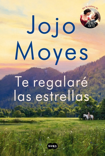 Te Regalare Las Estrellas - Jojo Moyes - Libro Nuevo Suma