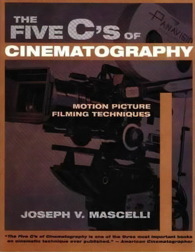 Five C's Of Cinematography : Motion Picture Filming Techniques, De Joseph V. Mascelli. Editorial Silman-james Press,u.s., Tapa Blanda En Inglés