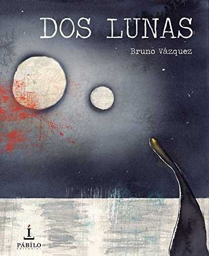 Libro Dos Lunas - Bruno Vã¡zquez Alonso