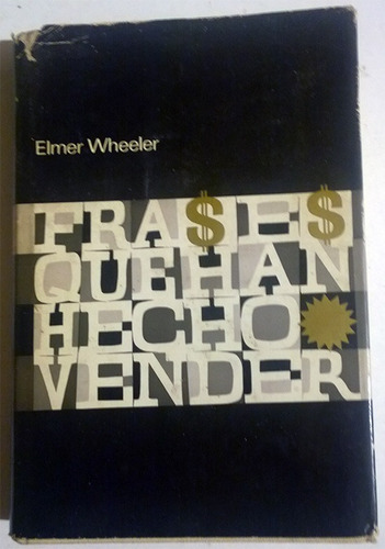Elmer Wheeler : Frases Que Han Hecho Vender Por Millones