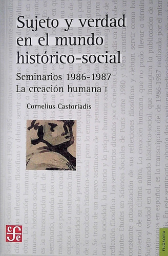 Sujeto Y Verdad En El Mundo Histórico Social / Castoriadis 